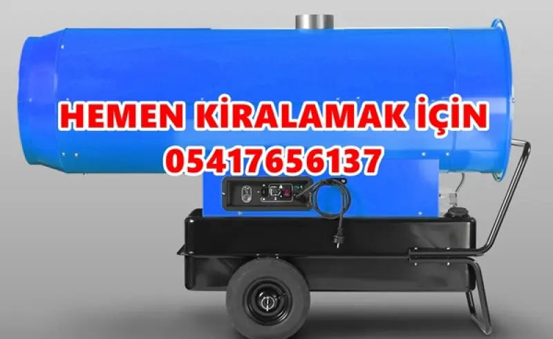 İnşaat İçin Mazotlu Isımak Isıtıcı Modelleri Nedir? Kullanım Alanları