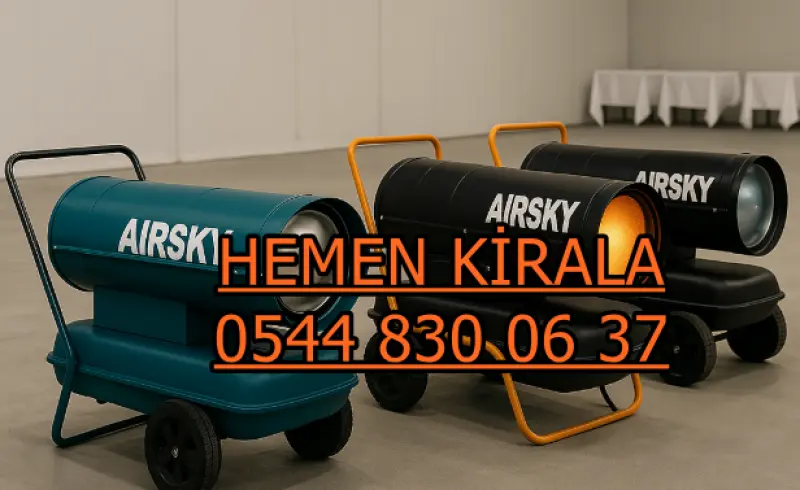İstanbul ve Ankara ELEKTRİKLİ ISIMAK KİRALAMA MAZOTLU ISITICI ISIMAK