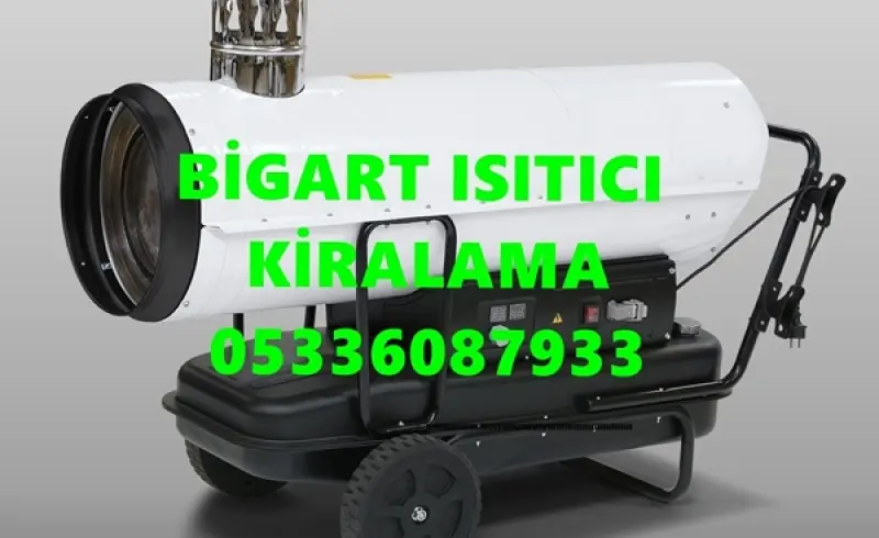 Şantiye için Mazotlu Isımak Isıtıcı Modelleri Nedir? Kullanım Alanları